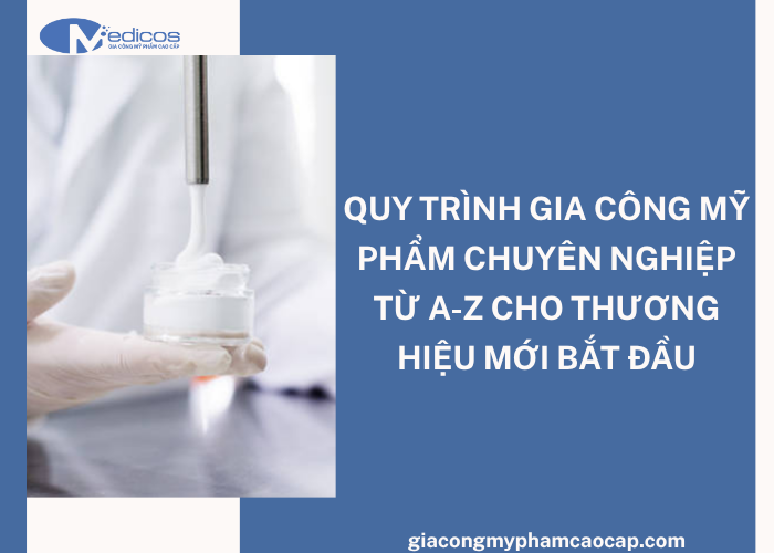 Quy trình gia công mỹ phẩm cho thương hiệu mới bắt đầu