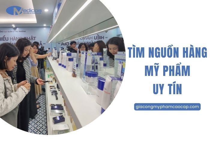 Tìm nguồn hàng mỹ phẩm uy tín