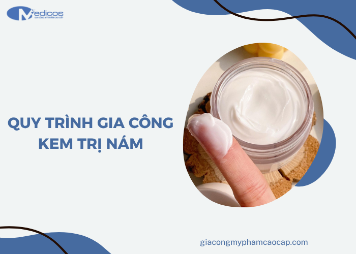 Các bước khi gia công kem trị nám