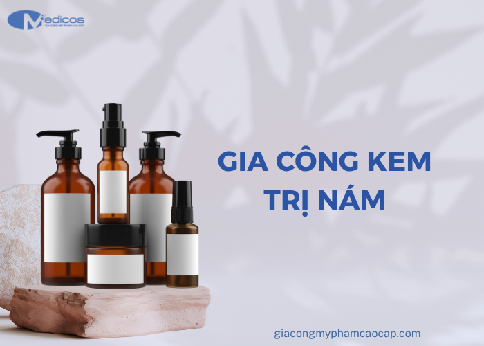 Tìm hiểu về gia công kem trị nám
