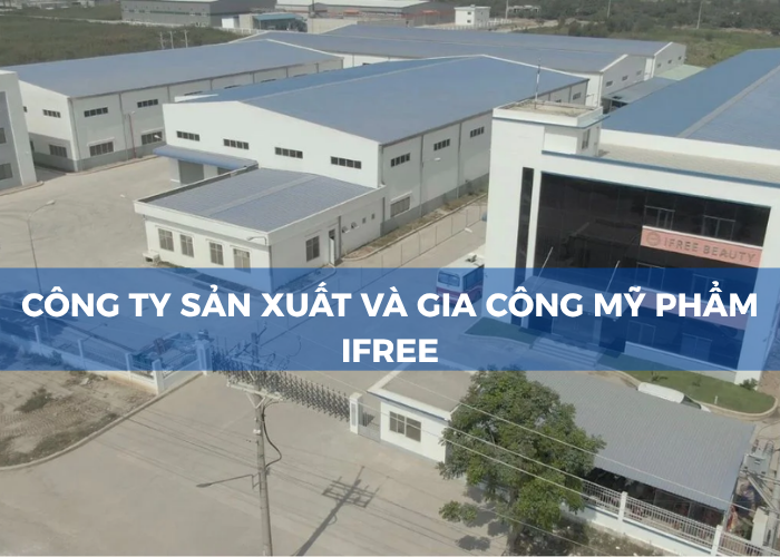 Công ty gia công mỹ phẩm IFREE