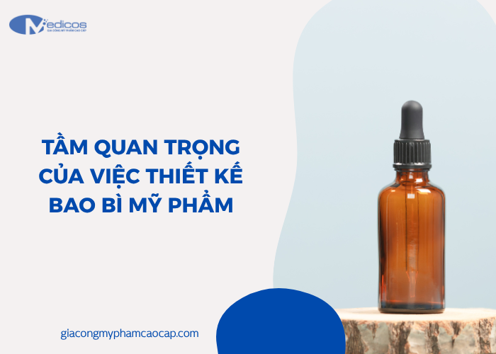 Tại sao thiết kế bao bì mỹ phẩm lại quan trọng?