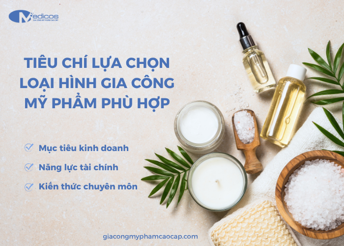 Các tiêu chí khi lựa chọn hình thức gia công mỹ phẩm