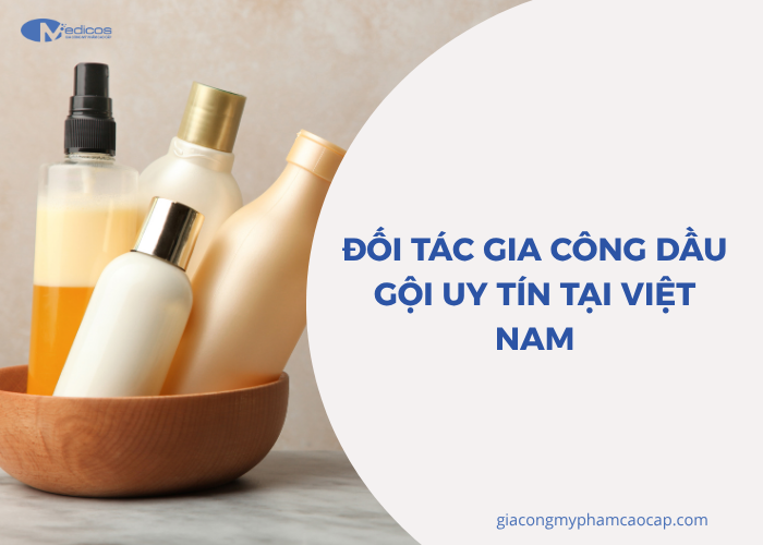 Đơn vị gia công dầu gội uy tín