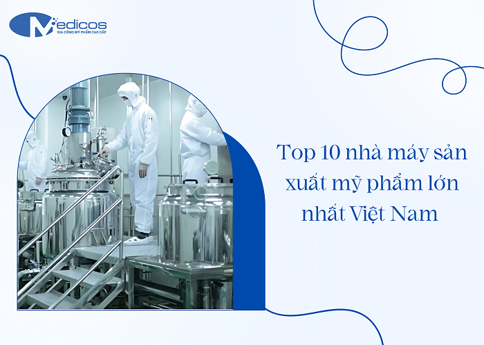 Top danh sách nhà máy sản xuất mỹ phẩm lớn nhất Việt Nam