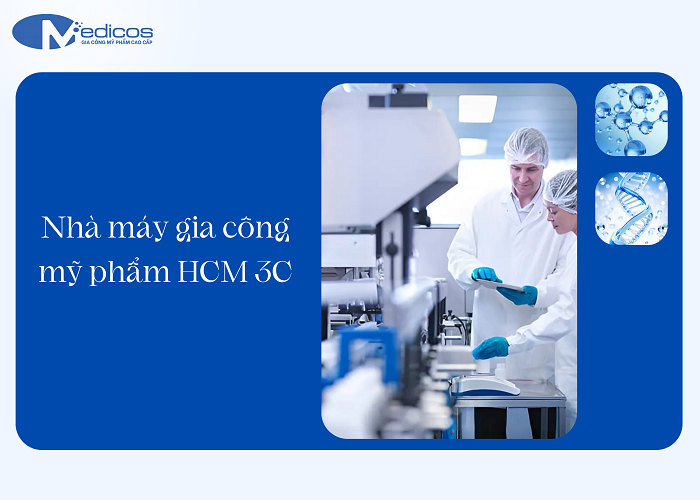 Nhà máy gia công mỹ phẩm HCM 3C