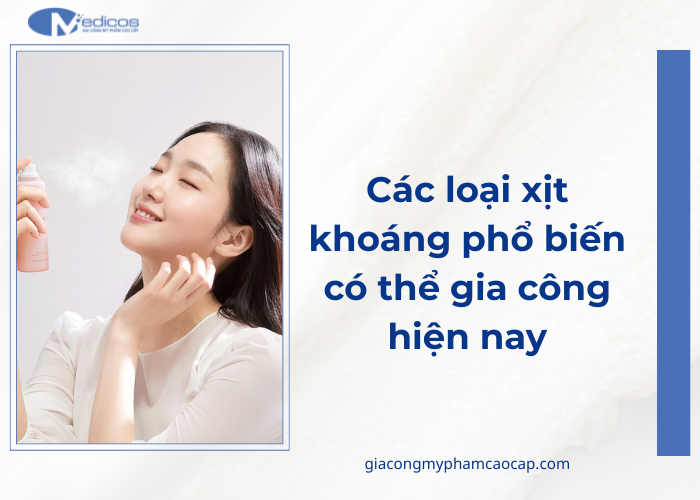 Các dòng xịt khoáng phổ biến nhất hiện nay