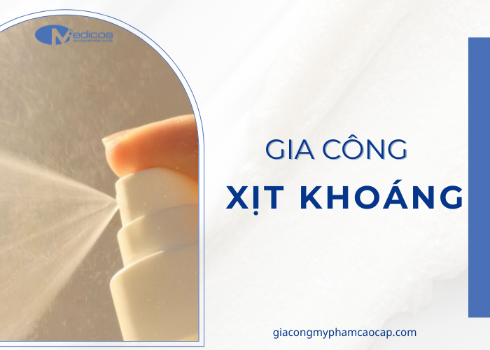 Dịch vụ gia công xịt khoáng trọn gói