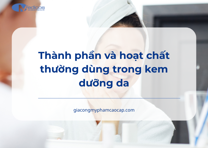 Thành phần chính trong kem dưỡng da
