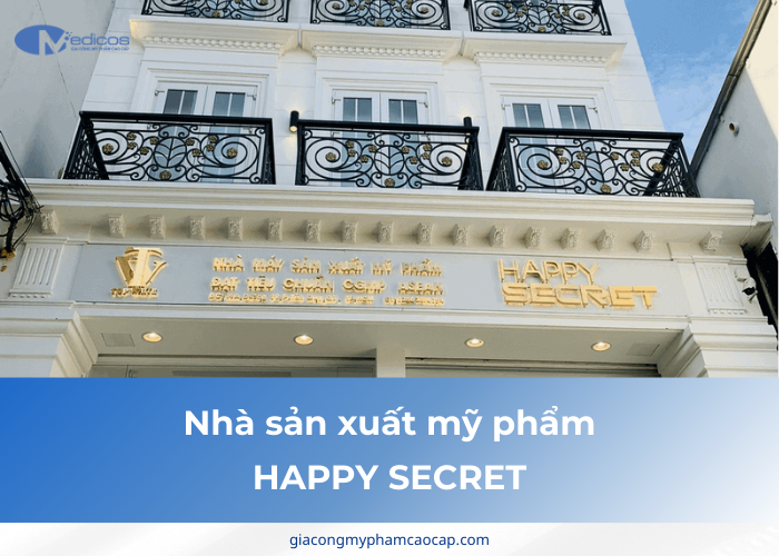 Nhà máy gia công mỹ phẩm HAPPY SECRET