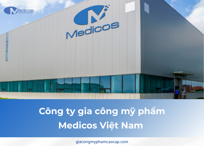 Nhà máy gia công mỹ phẩm Medicos