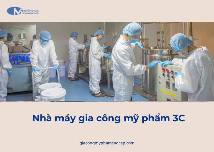 Nhà máy sản xuất  mỹ phẩm 3C
